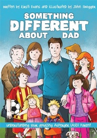 Abbildung von: Something Different About Dad - Jessica Kingsley Publishers
