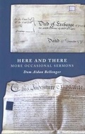 Cover: Here and There: More Occasional Sermons - Downside Abbey press