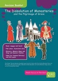 Cover: The Dissolution of Monasteries: And the Pilgrimage of Grace: Topic Pack - Oaka Books