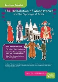 Enlarge image Cover: The Dissolution of Monasteries: And the Pilgrimage of Grace: Topic Pack - Oaka Books