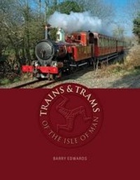 Enlarge image Cover: Trains and Trams of the Isle of Man - Lily Publications