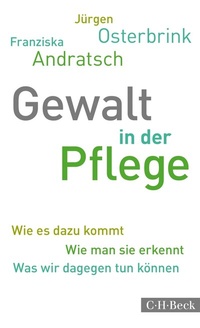 Abbildung von: Gewalt in der Pflege - C.H.BECK