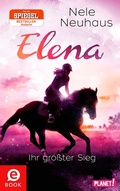 Cover: Elena - Ein Leben f&uuml;r Pferde 5: Elena - Ihr gr&ouml;&szlig;ter Sieg - Planet!