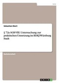 Cover: ? 72a SGB VIII. Untersuchung zur praktischen Umsetzung im BDKJ Wuerzburg Stadt - GRIN Verlag