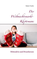 Cover: Der Weihnachtsmarkt-Kleptomane - Books on Demand