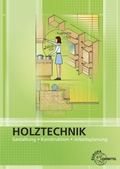 Cover: Holztechnik Gestaltung, Konstruktion und Arbeitsplanung - Europa-Lehrmittel