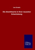 Cover: Die Atomtheorie in ihrer neuesten Entwickelung - Outlook
