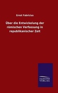 Cover: UEber die Entwickelung der roemischen Verfassung in republikanischer Zeit - Salzwasser-Verlag GmbH
