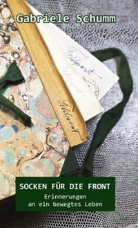 Abbildung von: Socken für die Front - Erinnerungen an ein bewegtes Leben - Verlag DeBehr
