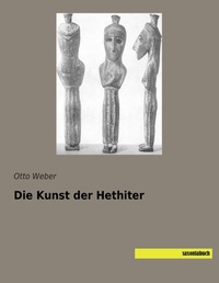 Enlarge image Cover: Die Kunst der Hethiter - saxoniabuch.de
