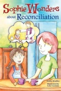 Cover: Sophie Wonders about Reconciliation - Liguori Publications,U.S.