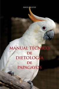 Abbildung von: MANUAL TECNICO de DIETOLOGIA de PAPAGAYOS - Castel Negrino