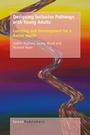 Cover: Designing Inclusive Pathways with Young Adults - Brill