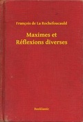 Cover: Maximes et R&eacute;flexions diverses - Booklassic