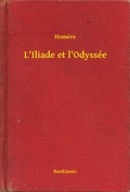 Cover: L'Iliade et l'Odyss&eacute;e - Booklassic