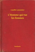 Cover: L'Homme qui tue les femmes - Booklassic