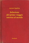 Cover: Relazione del primo viaggio intorno al mondo - Booklassic