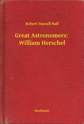 Cover: Great Astronomers:  William Herschel - Booklassic