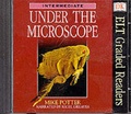 Cover: ELT Graded Readers: Under the Microscope CD - Dorling Kindersley Publishers Ltd