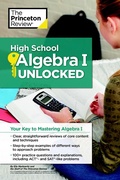 Cover: High School Algebra I Unlocked - Princeton Review
