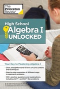 Cover: High School Algebra I Unlocked - Princeton Review Publishing Corporation