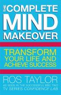 Enlarge image Cover: The Complete Mind Makeover - Kogan Page Ltd