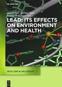 Cover: Lead: Its Effects on Environment and Health - De Gruyter