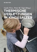 Cover: Thermische Verletzungen im Kindesalter - De Gruyter