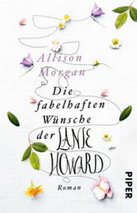 Abbildung von: Die fabelhaften Wünsche der Lanie Howard - Piper