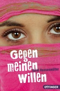 Cover: Gegen meinen Willen - Oetinger