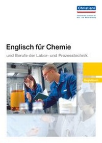 Abbildung von: Englisch für Chemie und Berufe der Labor- und Prozesstechnik - Christiani, Paul