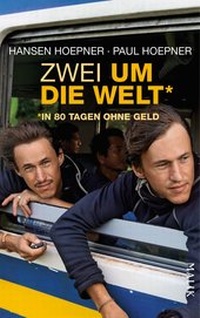 Abbildung von: Zwei um die Welt - in 80 Tagen ohne Geld - Piper