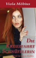 Cover: Die Kreuzfahrt Schn&uuml;fflerin - Web-Site-Verlag
