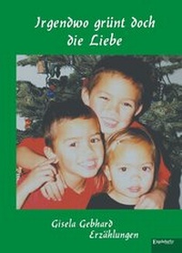 Bild vergrößern Bild: Irgendwo grünt doch die Liebe - Engelsdorfer Verlag