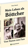 Cover: Mein Leben als B&ouml;ttcher - Verlag Rockstuhl