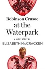 Cover: Robinson Crusoe at the Waterpark - The Borough Press