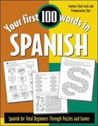 Enlarge image Cover: Your First 100 Words in Spanish - McGraw-Hill Professional