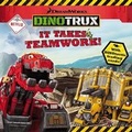 Cover: Dinotrux: It Takes Teamwork! - LB Kids