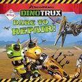 Cover: Dinotrux: Dare to Repair! - LB Kids