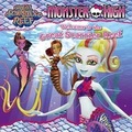 Cover: Monster High: Welcome to the Great Scarrier Reef - Little, Brown & Company