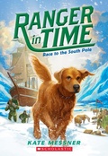 Cover: Race to the South Pole (Ranger in Time #4) - Scholastic Press