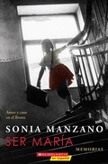Cover: Ser Maria: Amor Y Caos En El Bronx (Becoming Maria) - Scholastic en Espanol
