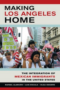 Bild vergrößern Bild: Making Los Angeles Home - University of California Press