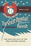 Cover: The Great Baseball Revolt - University of Nebraska Press