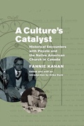 Cover: A Culture's Catalyst - University of Manitoba Press