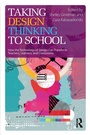 Cover: Taking Design Thinking to School - Routledge