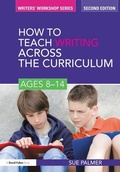 Cover: How to Teach Writing Across the Curriculum: Ages 8-14 - Routledge