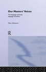 Cover: Our Masters' Voices - Routledge