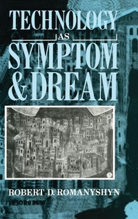 Enlarge image Cover: Technology as Symptom and Dream - Routledge