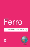 Cover: The Use and Abuse of History - Routledge